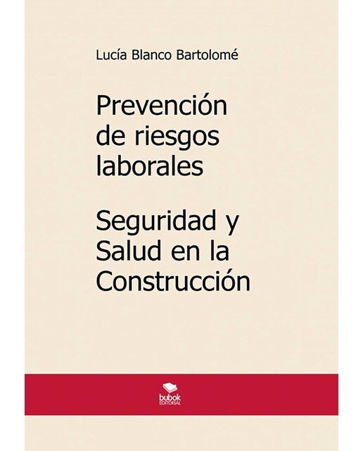 Prevención de riesgos laborales. Seguridad y salud en la construcción. 4ª edición