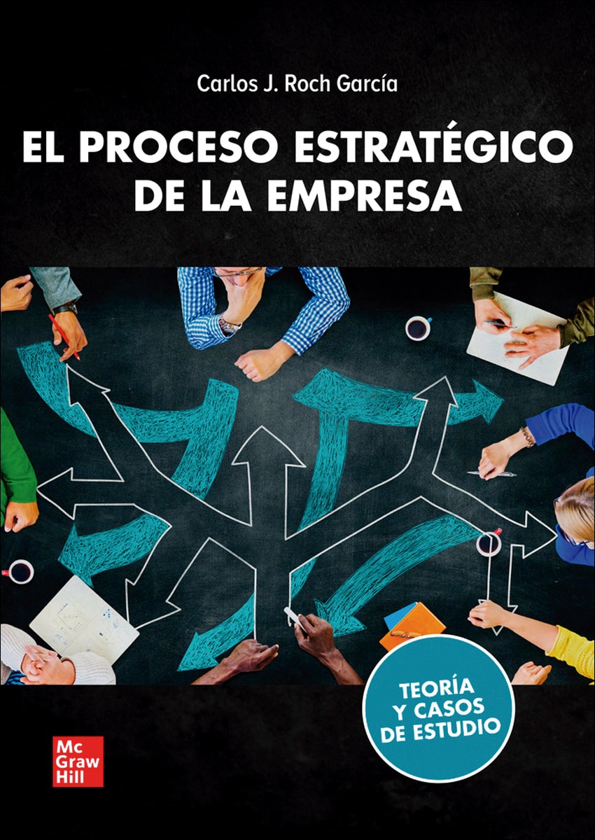 El proceso estratégico de la empresa. Teoría y casos de estudio (Tapa blanda) 1