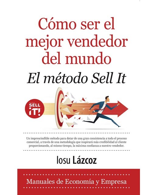 Cómo ser el mejor vendedor del mundo. El método sell it(Tapa blanda) 1