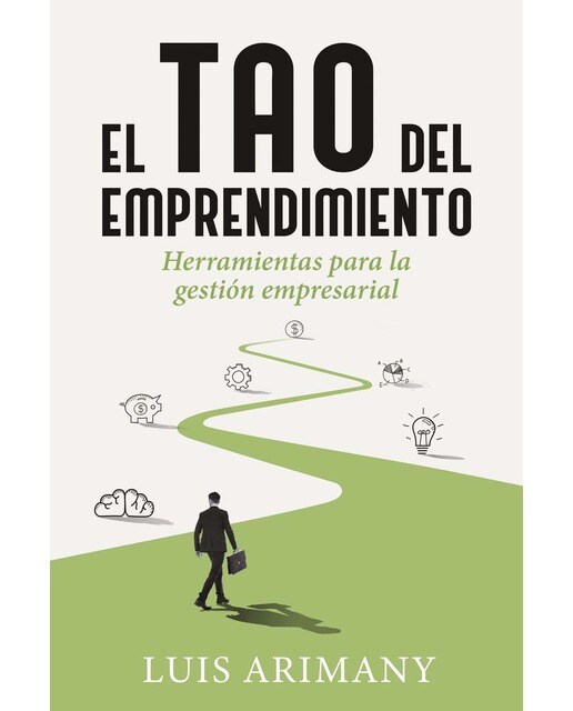El tao del emprendimiento: Herramientas para la gestión empresarial (Capa mole com abas) 1