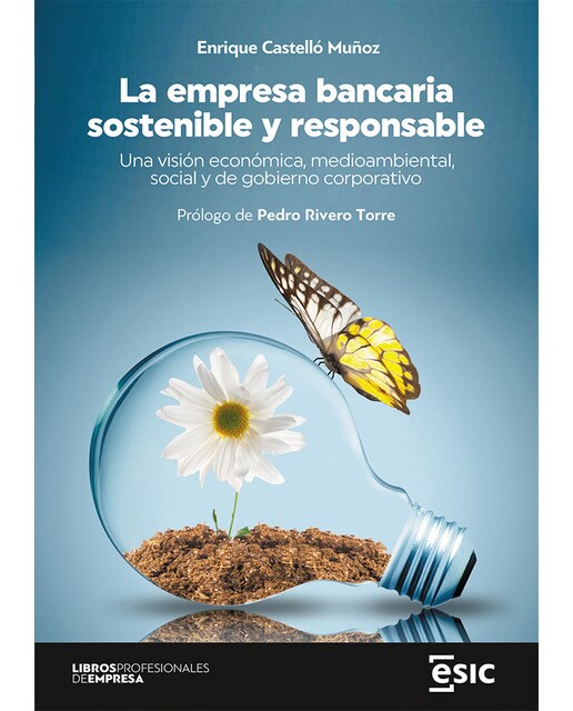 La empresa bancaria sostenible y responsable: Una visión económica, medioambiental, social y de gobierno corporativo (Capa mole com abas) 1