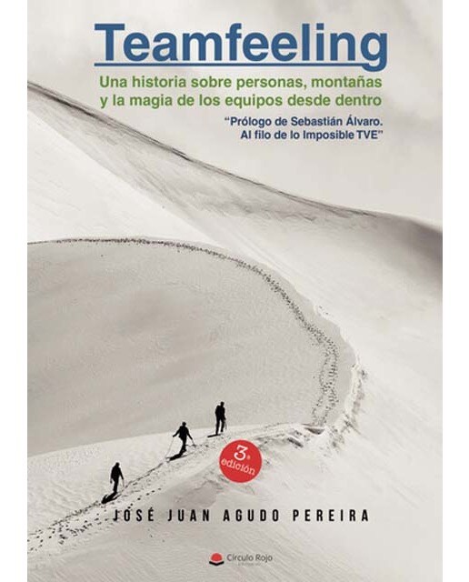 TEAMFEELING Una historia sobre personas, montañas y la magia de los equipos desde dentro 1