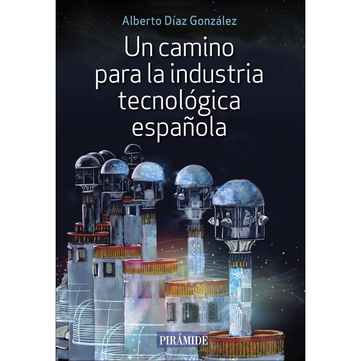 Un camino para la industria tecnológica española (Capa mole com abas) 1