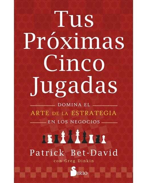 Tus próximas cinco jugadas: Domina el arte de la estrategia en los negocios (Capa mole com abas) 1