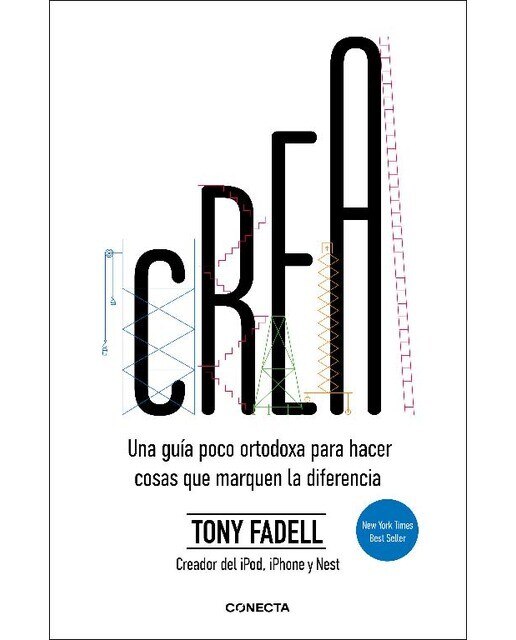 Crea: Una guía poco ortodoxa para hacer cosas que marquen la diferencia (Capa mole) 1