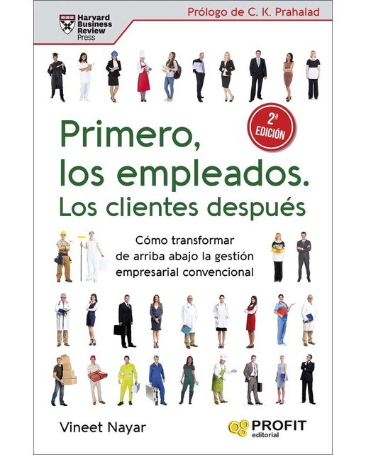 Primero los empleados, los clientes después: Cómo transformar de arriba abajo la gestión empresarial convencional (Capa mole com abas) 1