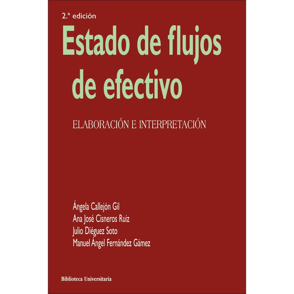 Estado de flujos de efectivo: Elaboración e interpretación 1
