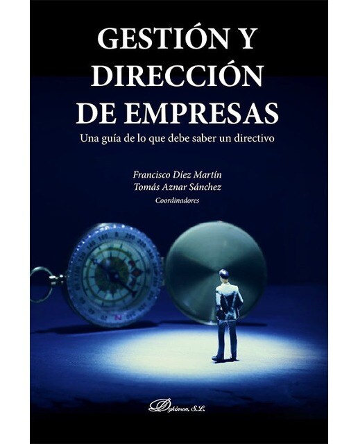 Gestión y dirección de empresas: Una guía de lo que debe saber un directivo 1