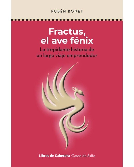 Fractus, el ave fénix: La trepidante historia de un largo viaje emprendedor (Capa mole com abas) 1