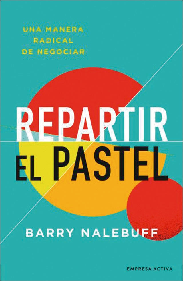 Repartir el pastel: Una manera revolucionaria de negociar (Capa mole) 1