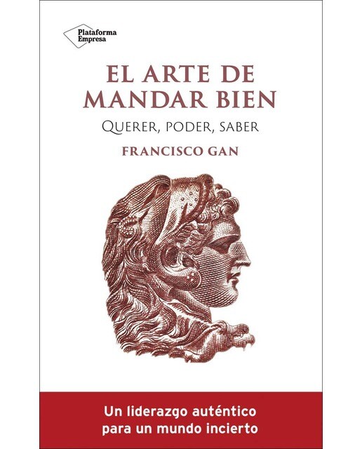 Imagen 0 de El arte de mandar bien: Querer, poder, saber  (Tapa blanda con solapas)