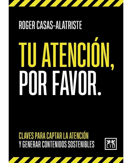 Tu atención, por favor: Claves para captar la atención y generar contenidos sostenibles (Capa mole) 1