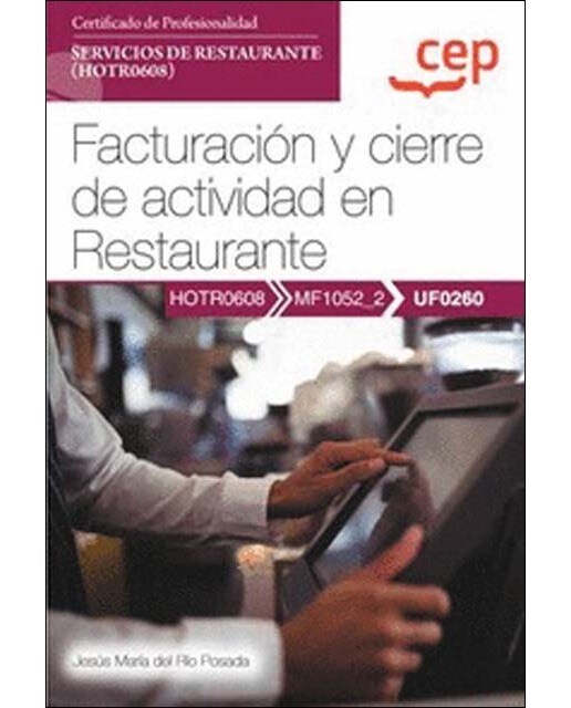 Manual. Facturación y cierre de actividad en Restaurante . Certificados de profesionalidad. Servicios de restaurante