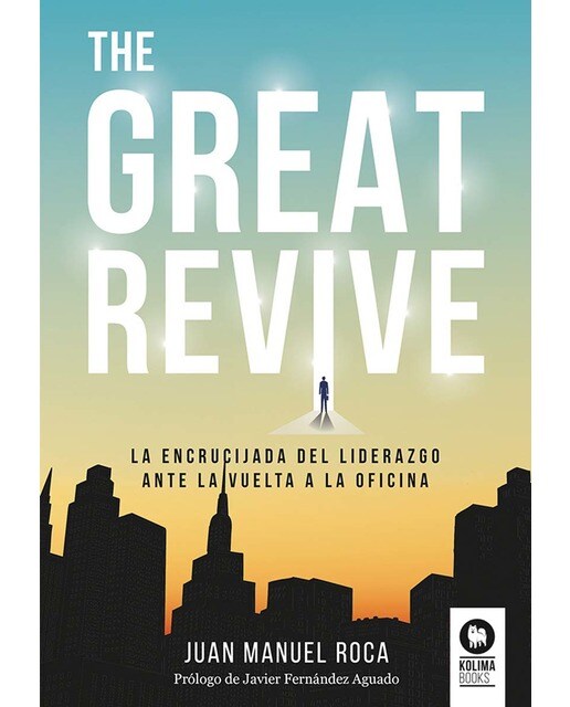 The Great Revive: La encrucijada del liderazgo ante la vuelta a la oficina (Capa mole com abas) 1