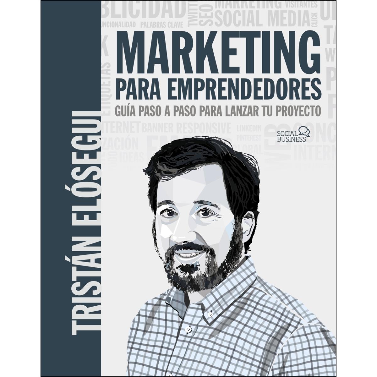 Marketing para emprendedores. Guía paso a paso para lanzar tu proyecto (Capa mole com abas) 1