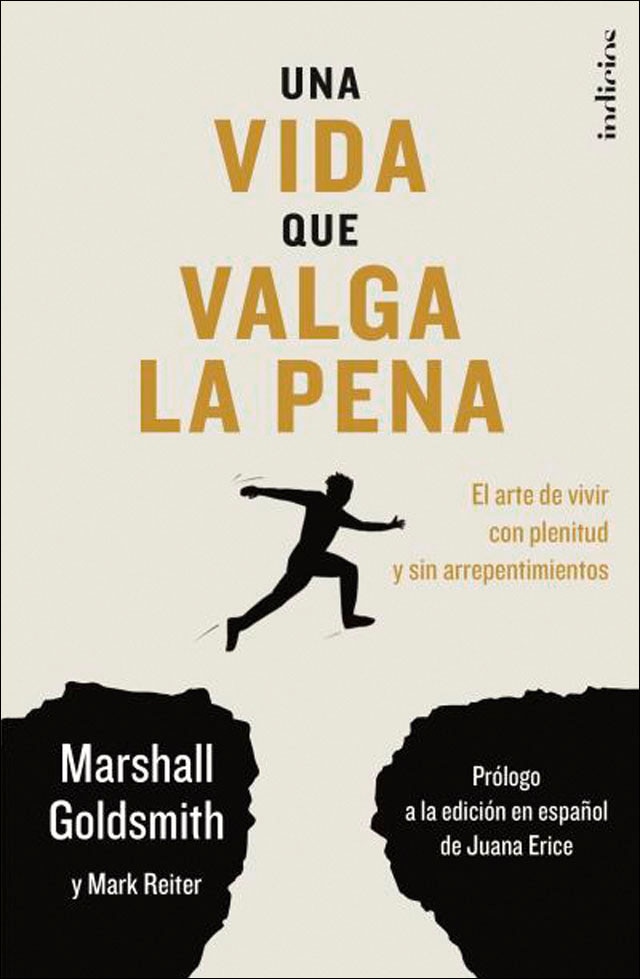 Una vida que valga la pena: El arte de vivir con plenitud y sin arrepentimientos (Capa mole) 1