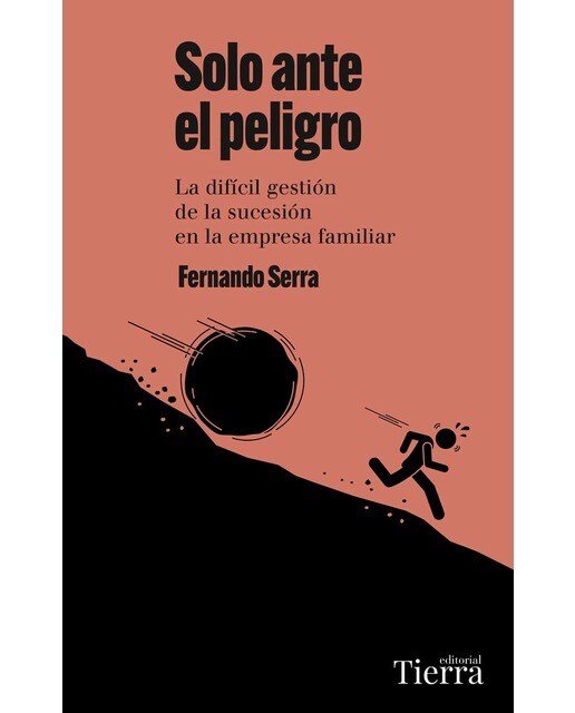 Solo ante el peligro: La difícil gestión de la sucesión en la empresa familiar (Capa mole com abas) 1