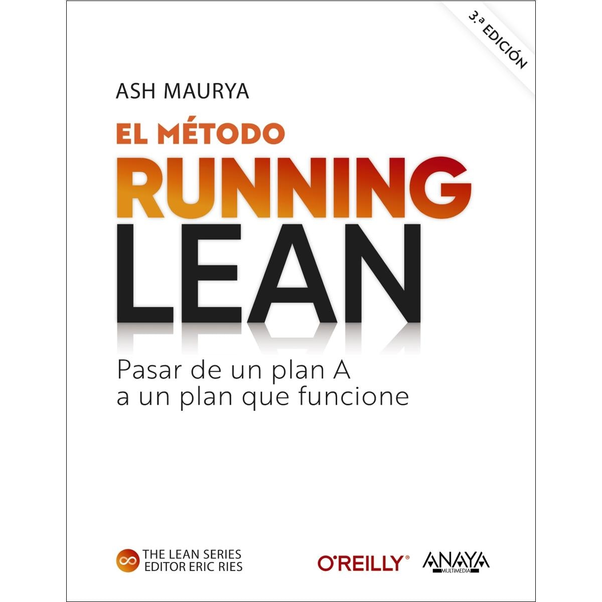 El método Running Lean. Tercera edición: Pasar de un plan A a un plan que funcione (Capa mole com abas) 1