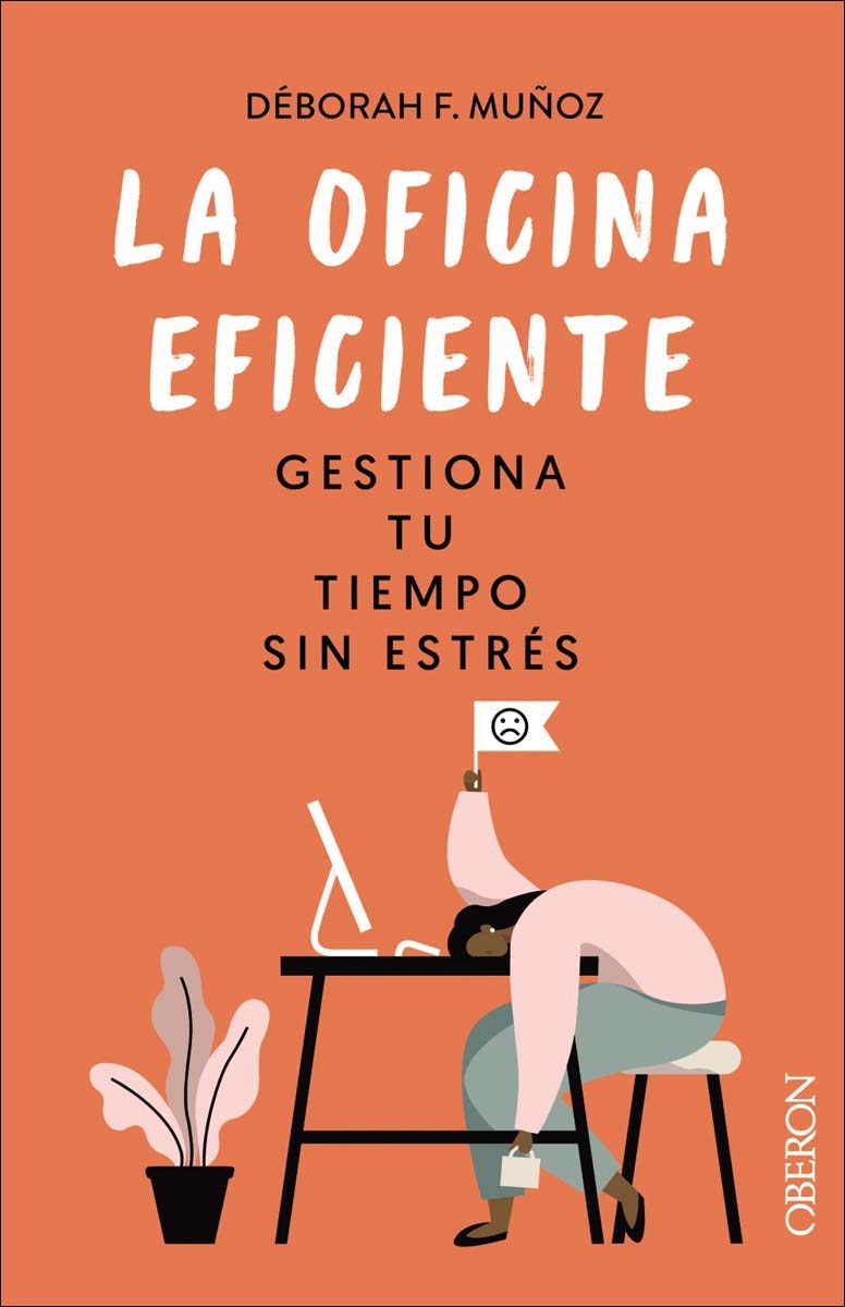 La oficina eficiente. Gestiona tu tiempo sin estrés (Capa mole com abas) 1
