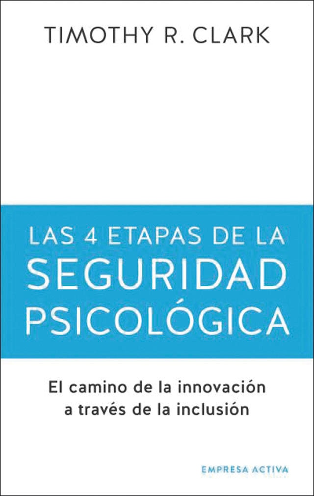 4 etapas de la seguridad psicológica, las: El camino a la innovación a través de la inclusión (Capa mole) 1