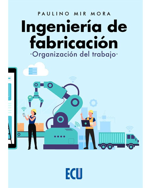 Ingeniería de fabricación. Organización del trabajo (Capa mole) 1