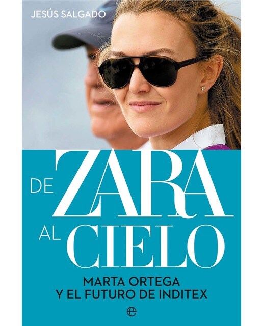 De Zara al cielo: Marta Ortega y el futuro de Inditex (Capa mole com abas) 1