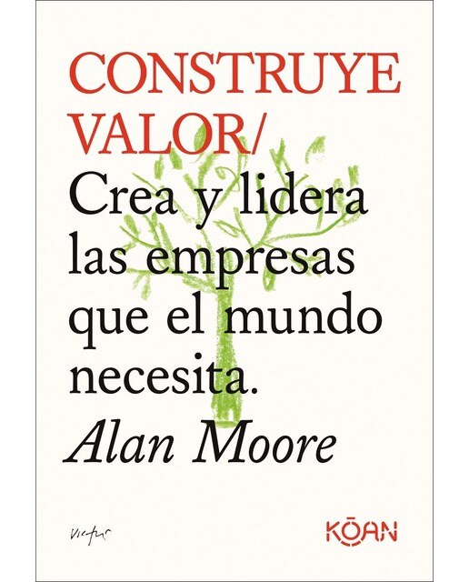 Imagem 0 de Construye valor: Crea y lidera las empresas que el mundo necesita (Capa mole)