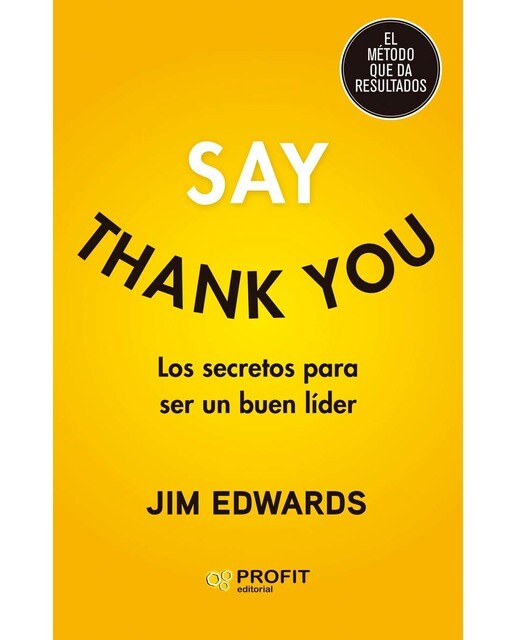 Say Thank You: Los secretos para ser un buen líder (Capa mole) 1