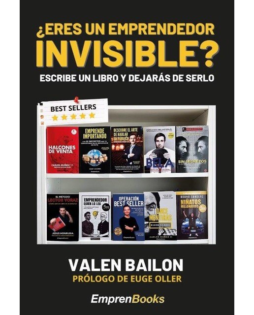¿ERES UN EMPRENDEDOR INVISIBLE?: Escribe un libro y dejarás de serlo (Capa mole) 1