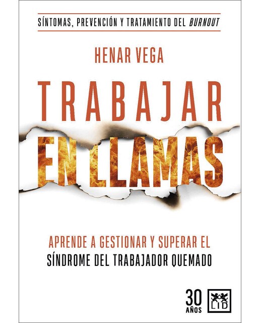 Trabajar en llamas: Aprende a gestionar y superar el síndrome del trabajador quemado (burnout) (Capa mole) 1