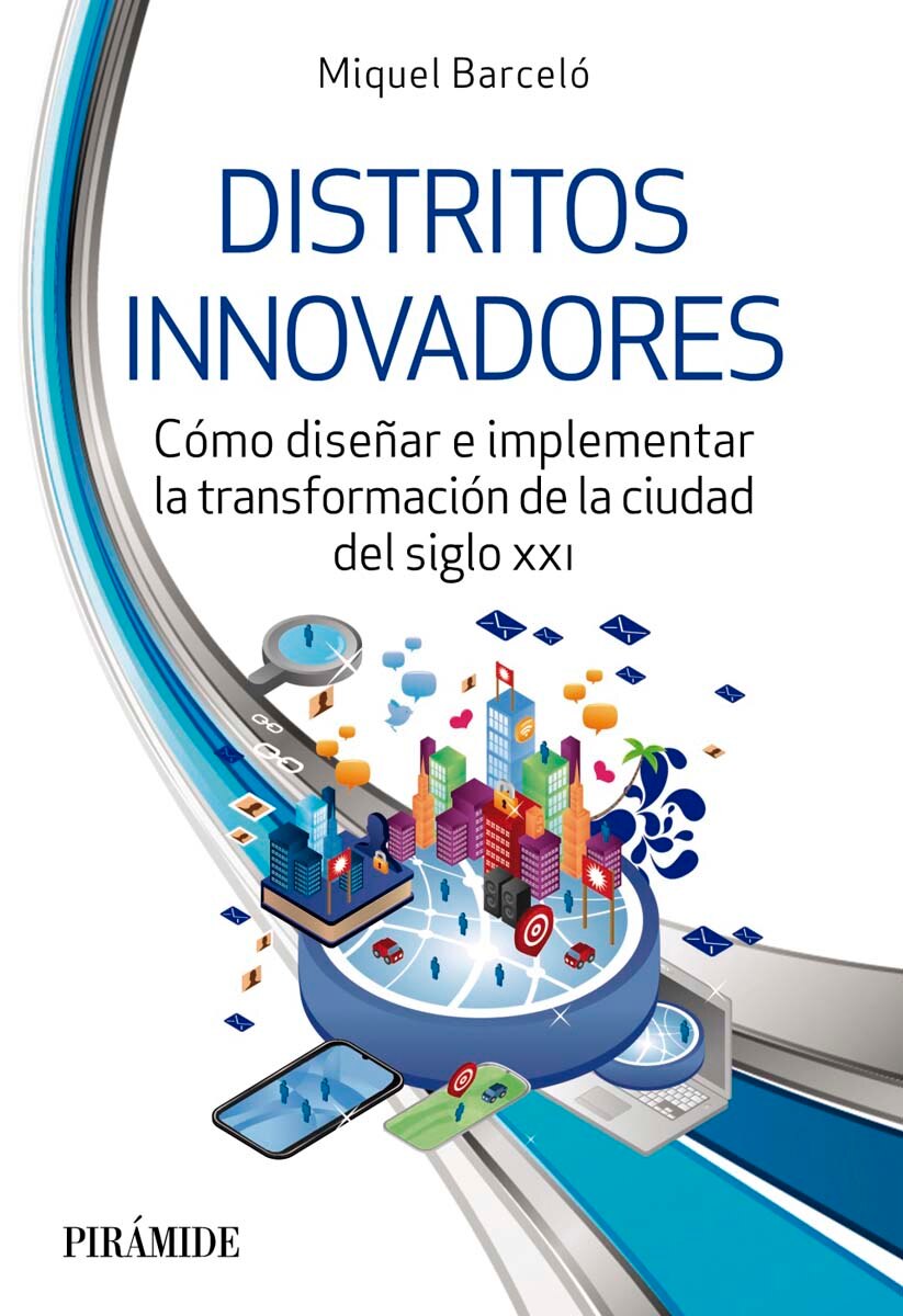 Imagem 0 de Distritos innovadores: Cómo diseñar e implementar la transformación de la ciudad del siglo XXI (Capa mole com abas)