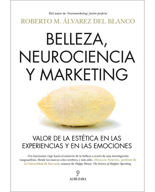 Belleza, neurociencia y marketing: Valor de la estética en las experiencias y en las emociones (Capa mole) 1