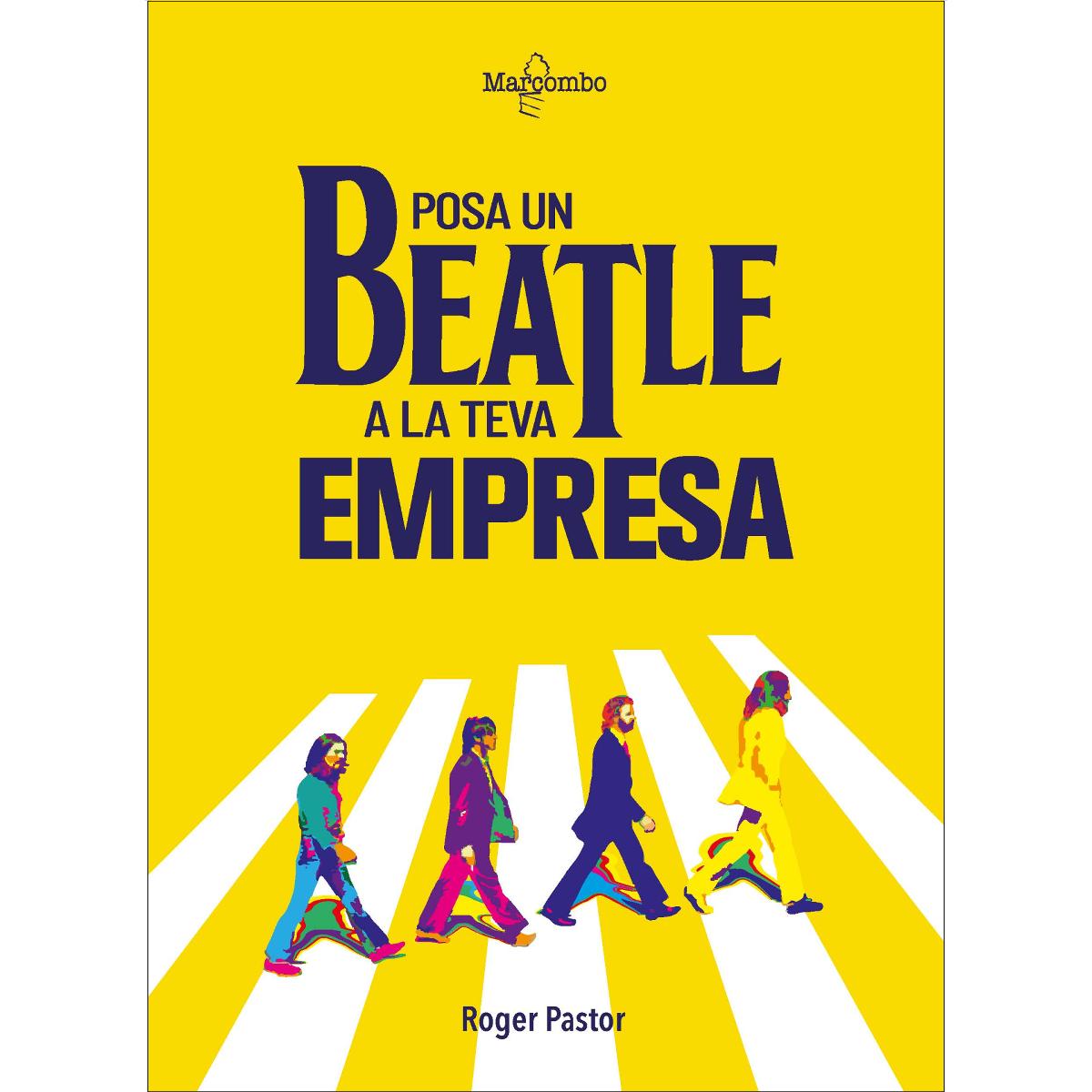 Posa un Beatle a la teva empresa (Capa mole) 1