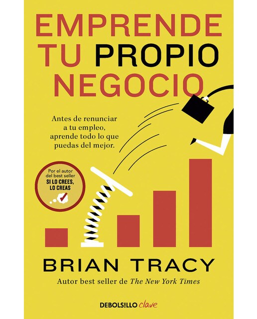 Emprende tu propio negocio: Antes de renunciar a tu empleo, aprende todo lo que puedas del mejor 1