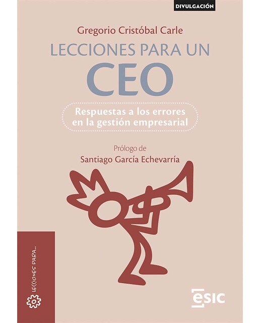Lecciones para un CEO: Respuestas a los errores en la gestión empresarial (Capa mole com abas) 1