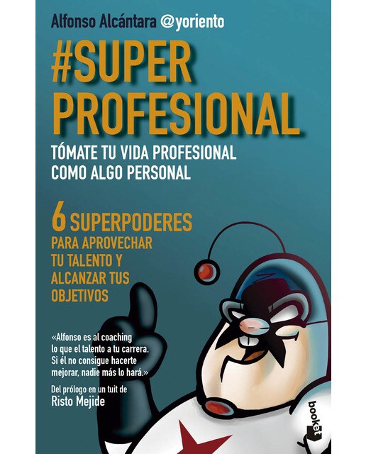 #SuperProfesional: Tómate tu vida profesional como algo personal (Bolso) 1