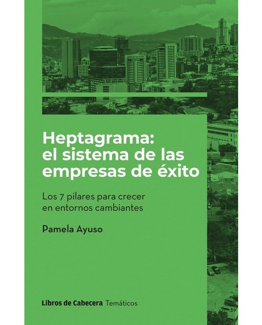 Heptagrama: el sistema de las empresas de éxito: Los 7 pilares para crecer en entornos cambiantes (Capa mole com abas) 1
