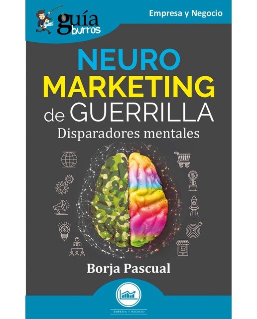 GuíaBurros: Neuromarketing de guerrilla: Disparadores mentales (Capa mole) 1