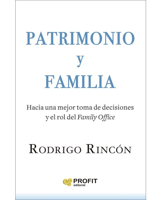Patrimonio y Familia: Hacia una mejor toma de decisiones y el rol del Family Office (Capa mole com abas) 1
