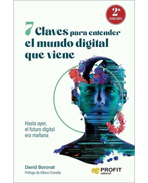 7 claves para entender el mundo digital que viene: Hasta ayer, el futuro digital era mañana (Capa mole com abas) 1