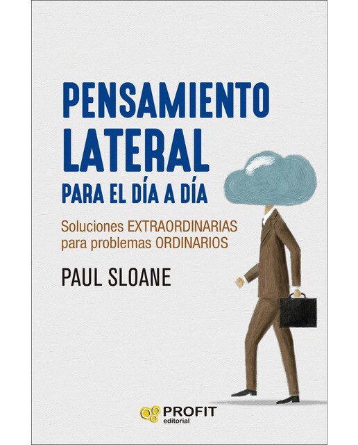 Pensamiento lateral para el día a día: Soluciones extraordinarias para problemas ordinarios (Capa mole com abas) 1
