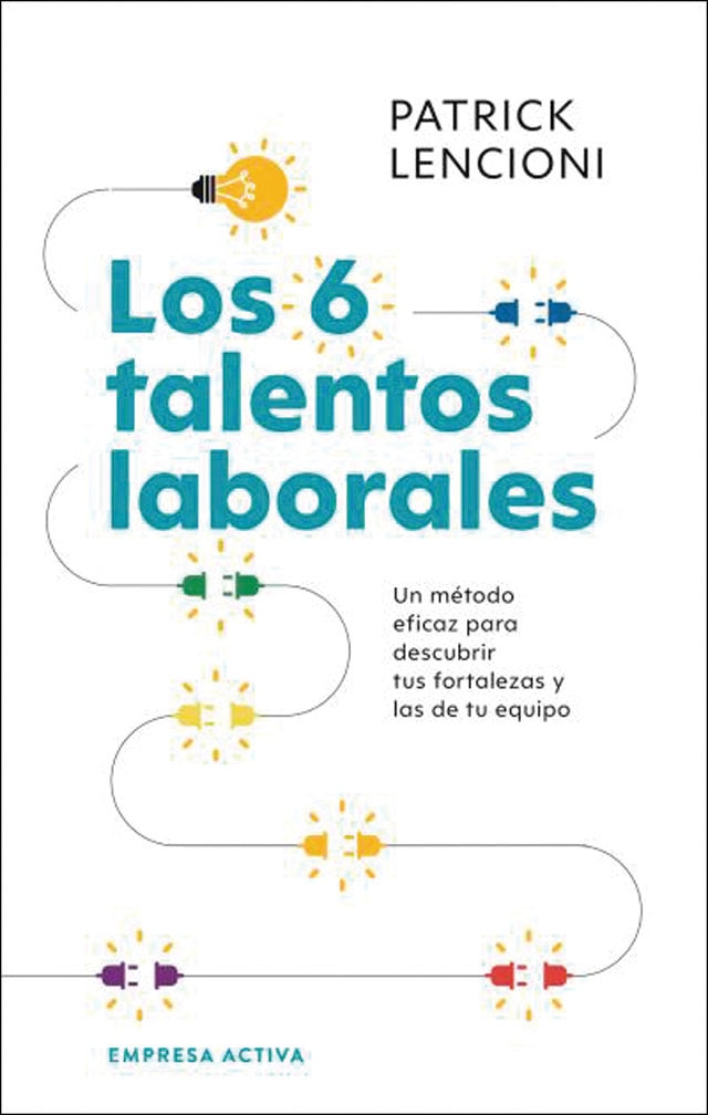 Los 6 talentos laborales: Cómo conocer tus fortalezas y debilidades para poder trabajar mejor  en equipo (Capa mole) 1