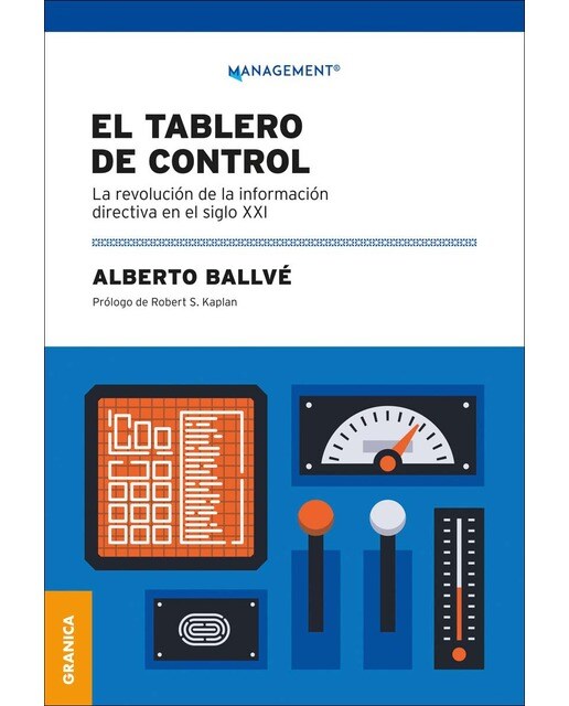 Tablero De Control, El: La Revolución De La Información Directiva En El Siglo XXI (Capa mole com abas) 1