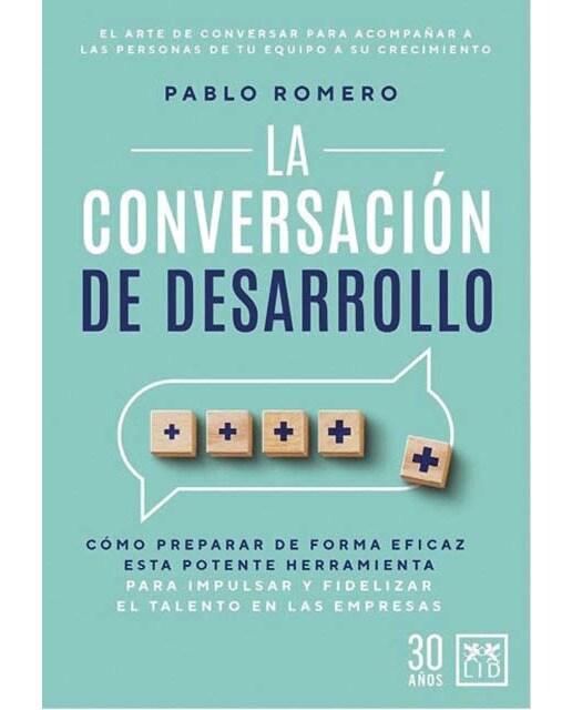La conversación de desarrollo: Cómo prepararla de forma eficaz para impulsar y fidelizar el talento en las empresas (Capa mole) 1