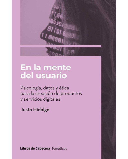 En la mente del usuario: Psicología, datos y ética para la creación de productos y servicios digitales (Capa mole com abas) 1
