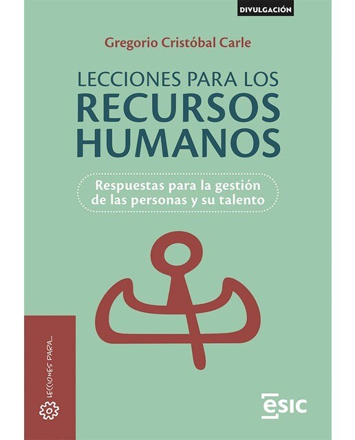 LECCIONES PARA LOS RECURSOS HUMANOS: Respuestas para la gestión de las personas y su talento (Capa mole com abas) 1