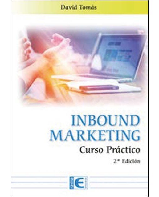 Inbound Marketing: Curso Práctico 2ª Edición 1