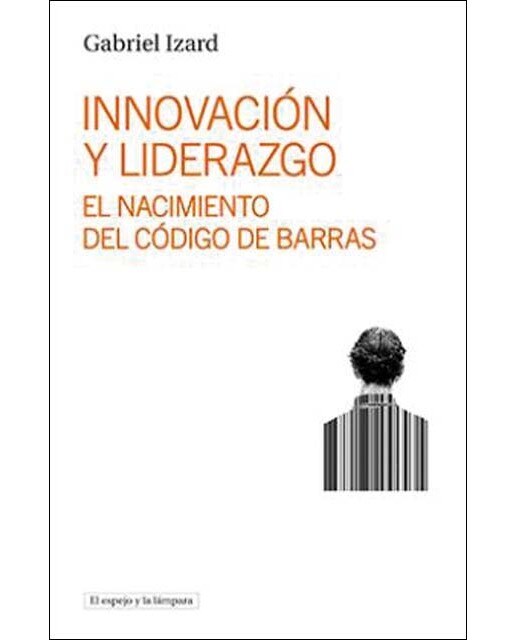 Innovación y liderazgo: El nacimiento del código de barras (Capa mole) 1