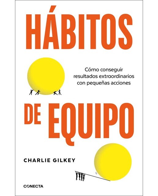 Hábitos de equipo: Cómo conseguir resultados extraordinarios con pequeñas acciones (Capa mole) 1