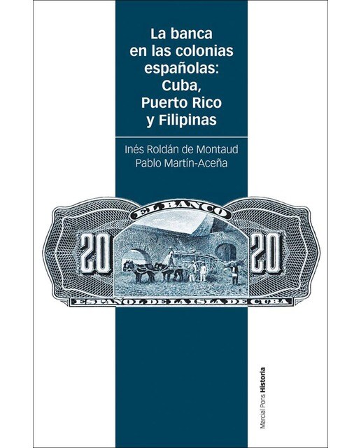 La banca en las colonias españolas: Cuba, Puerto Rico y Filipinas (Capa mole com abas) 1